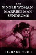 The Single Woman-Married Man Syndrome