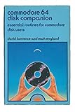 Commodore 64 disk companion : essential routines for Commodore disk users