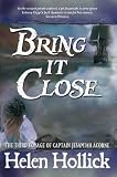 Bring it close : being the third voyage of Cpt. Jesamiah Acorne & his ship, Sea Witch