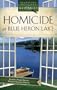 Homicide at Blue Heron Lake (Mainely Murder Mystery Series #1) (Heartsong Presents Mysteries #8)