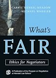 Whats Fair: Ethics for Negotiators