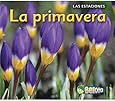 La primavera (Las estaciones) (Spanish Edition)