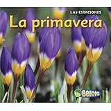 La primavera (Las estaciones) (Spanish Edition)