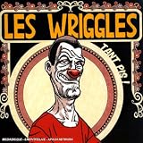 Revue Les Wriggles  / Tant Pis ! ...Tant Mieux !