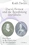 Pascal, Fermat und die Berechnung des Gl�cks: Eine Reise in die Geschichte der Mathematik