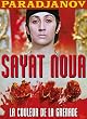 Sayat Nova / La couleur de la grenade