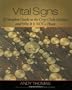 Vital Signs: A Complete Guide to the Crop Circle Mystery and Why It is Not a Hoax