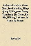 Chinese Pianists: Yihan Chen, Lee Kum-Sing, Ming-Qiang Li, Dingyuan Zhang, Tian Jiang, Qin Chuan, Kui Min, Li Wang, Sa Chen, Jie Chen, J-