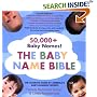 The Baby Name Bible: The Ultimate Guide By America's Baby-Naming Experts