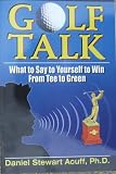 GOLF TALK - What to Say to Yourself to Win from Tee to Green
