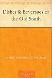 Dishes & Beverages of the Old South