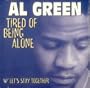 Tired of Being Alone / Leets Stay Together