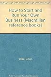 How to start and run your own business