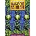 Unglaubliche magische 3D-Bilder: Finden Sie die verborgenen Bilder