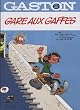 Gaston, Tome 6 : Gare aux gaffes