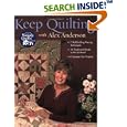 Keep Quilting with Alex Anderson by  Alex Anderson