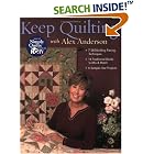 Keep Quilting with Alex Anderson by  Alex Anderson