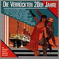 Die Verr�ckten 20er Jahre