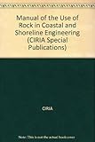 Manual on the use of rock in coastal and shoreline engineering