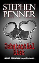 Substantial Risk (David Brunelle Legal Thriller Series Book 5) Substantial Risk (David Brunelle Legal Thriller Series Book 5)