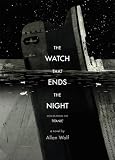 The Watch That Ends the Night: Voices from the Titanic