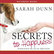Secrets to Happiness | [Sarah Dunn]