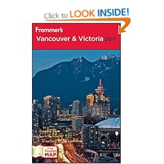 Frommer's Vancouver and Victoria 2011 (Frommer's Complete Guides)
