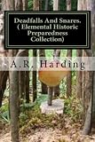 Deadfalls And Snares ( Elemental Historic Preparedness Collection)