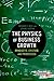 The Physics of Business Growth: Mindsets, System, and Processes (Stanford Briefs)