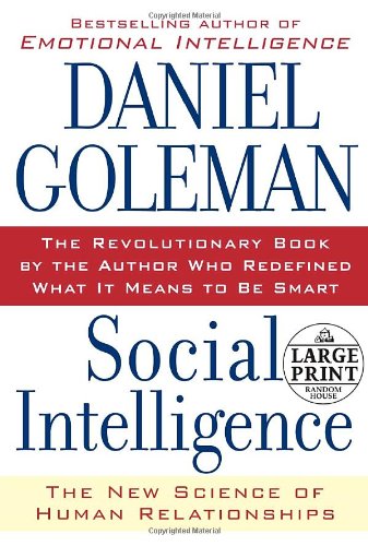 Social Intelligence: The New Science of Human Relationships (Random House Large Print (Cloth/Paper))