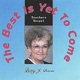 Best Is Yet to Come