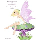 Prinzessin Feuerrose und die Schneerosenelfen (Rosenelfengeschichten, Band 2)von "Eva Markert"