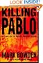 Killing Pablo: The Hunt for the World's Greatest Outlaw