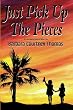 Just Pick Up The Pieces: An Autobiographical Novel