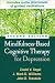 Mindfulness-Based Cognitive Therapy for Depression, Second Edition