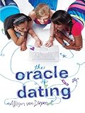 The Oracle of Dating (Harlequin Teen)