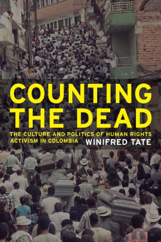 Counting the Dead: The Culture and Politics of Human Rights Activism in Colombia (California Series in Public Anthropology)