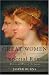 Great Women of Imperial Rome: Mothers and Wives of the Caesars