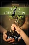 7 Tools for Cultivating Your Child's Potential