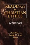 Readings in Christian Ethics: A Historical Sourcebook