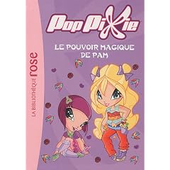 PopPixie 02 - Le pouvoir magique de Pam