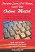 AWESOME SECRETS for WOMEN, Catch Your Online Match: on Match.com, Chemistry, PlentyofFish, eHarmony, Perfect Match, OkCupid(tm), DateHookup(tm), & ALL INTERNET DATING SITES