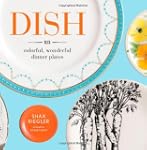 Dish: 813 Colorful, Wonderful Dinner...