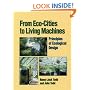 From Eco-Cities to Living Machines: Principles of Ecological Design