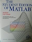 The Student edition of MATLAB : student user guide