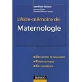 L'aide-m�moire de maternologie