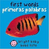 First Words (Bilingual Bright Baby) / Primeras Palabras (Bebe Listo)