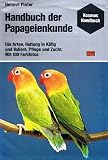 Produkt-Bild: Handbuch der Papageienkunde : d. Arten, Haltung in K&auml;fig u. Voliere, Pflege u. Zucht.