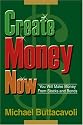 Create Money Now: You Will Make Money From Stocks and Bonds