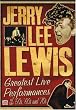 Jerry Lee Lewis: Greatest Live Performances of the 50s, 60s and 70s